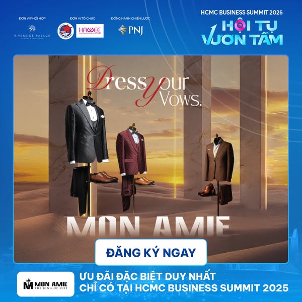 KHÁM PHÁ PHONG CÁCH VESTON MON AMIE TẠI HCMC BUSINESS SUMMIT 2025 - ƯU ĐÃI ĐỘC QUYỀN CHO KHÁCH THAM DỰKHÁM PHÁ PHONG CÁCH VESTON MON AMIE TẠI HCMC BUSINESS SUMMIT 2025 - ƯU ĐÃI ĐỘC QUYỀN CHO KHÁCH THAM DỰ